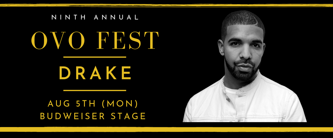 OVO Fest: Drake - Monday at Budweiser Stage