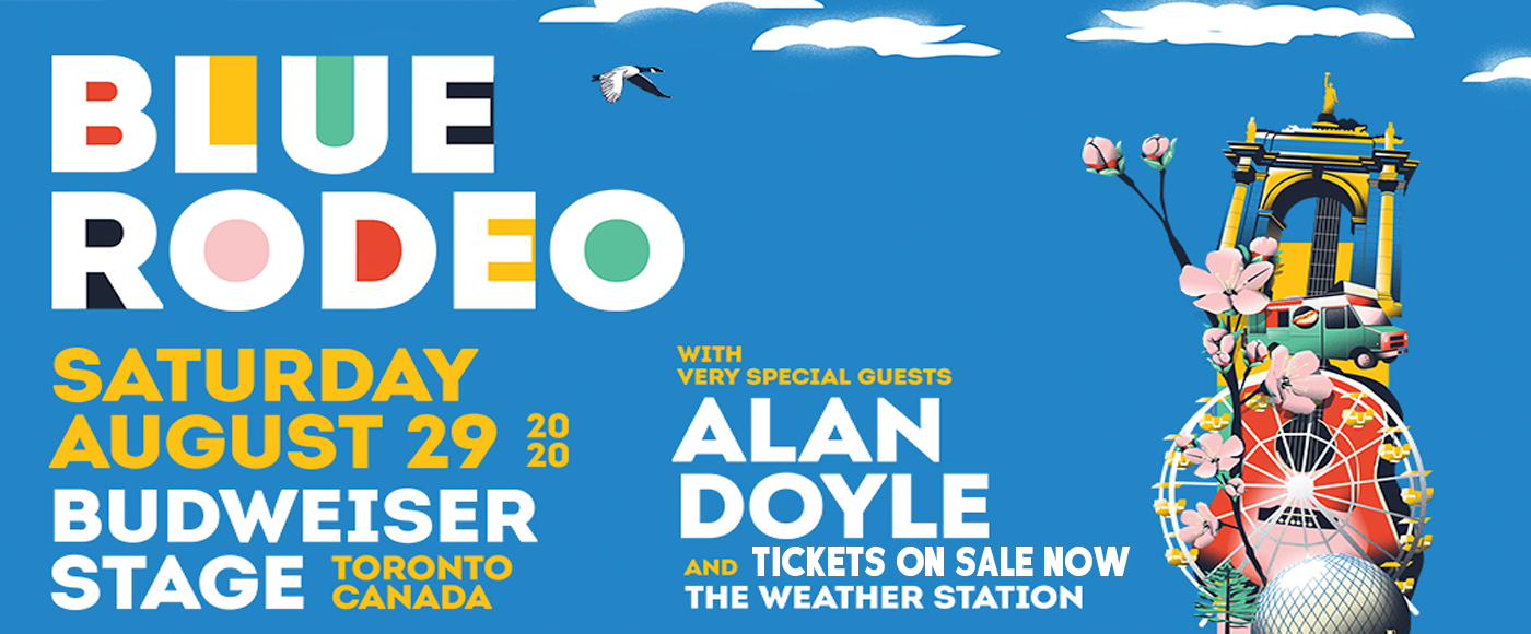 Blue Rodeo, Alan Doyle & The Weather Station at Budweiser Stage tickets Blue Rodeo, Alan Doyle & The Weather Station at Budweiser Stage