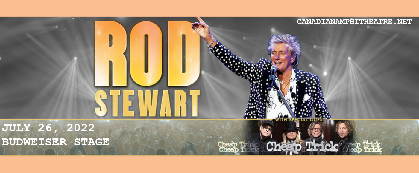Rod Stewart & Cheap Trick at Budweiser Stage