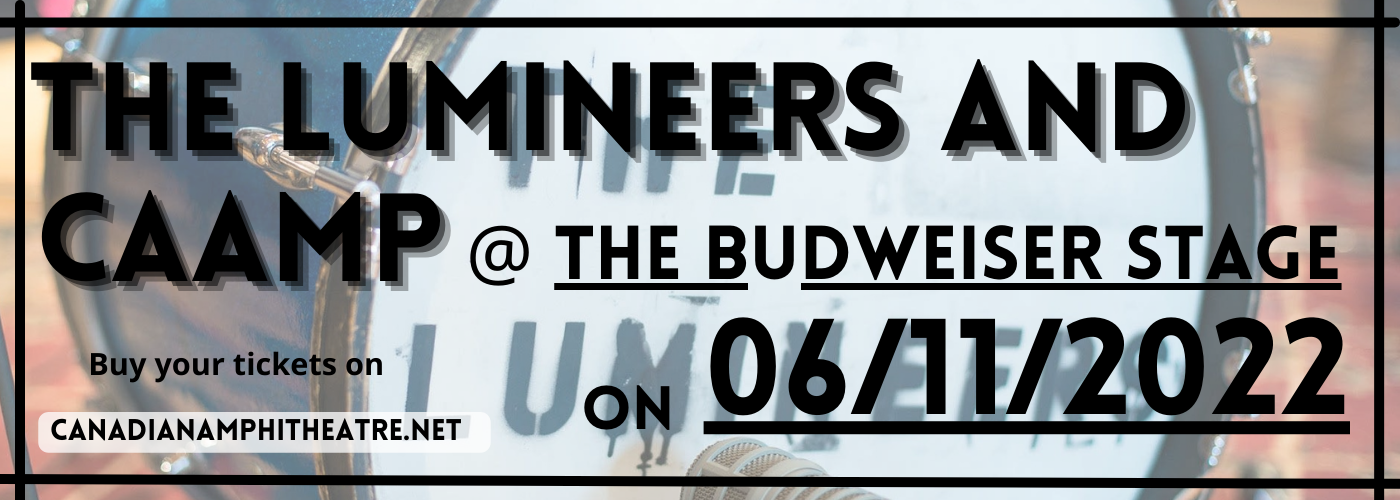 The Lumineers & Caamp at Budweiser Stage