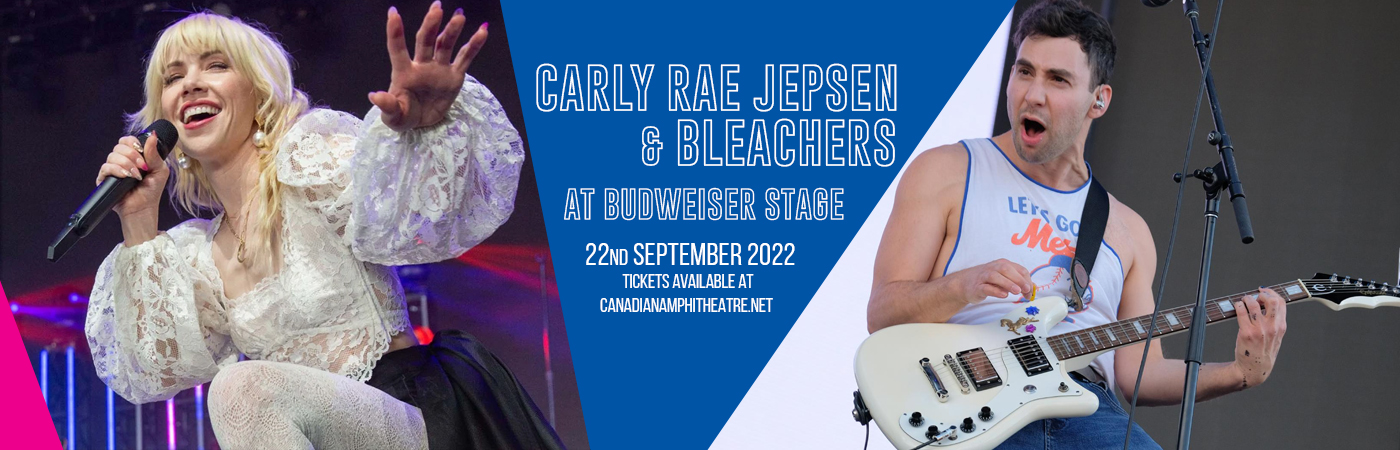 Carly Rae Jepsen & Bleachers at Budweiser Stage