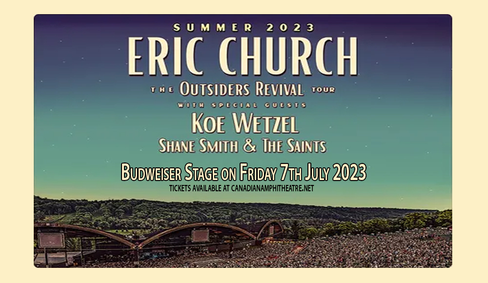 Eric Church, Koe Wetzel & Shane Smith and The Saints at Budweiser Stage