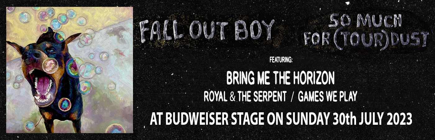Fall Out Boy, Bring Me The Horizon, Royal and The Serpent & Games We Play at Budweiser Stage