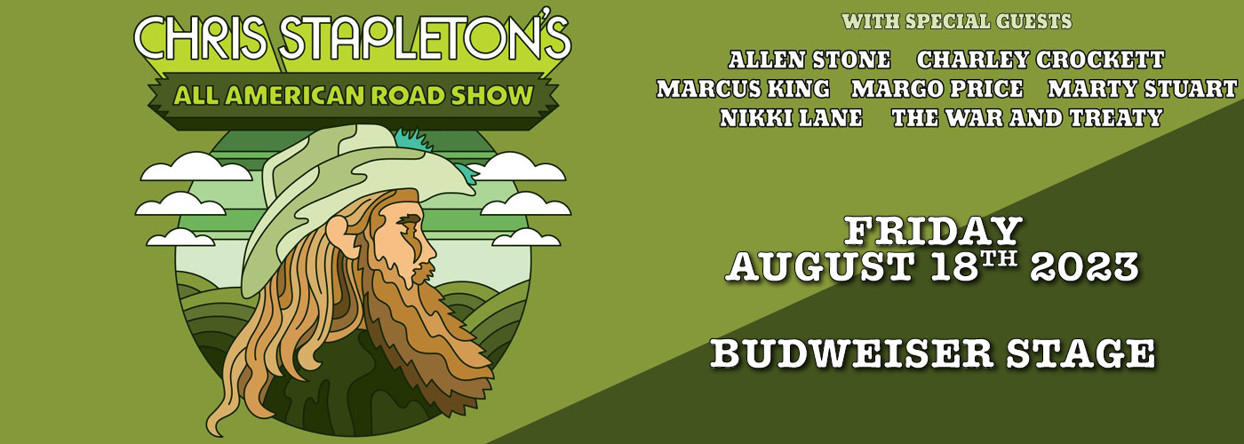 Chris Stapleton: All-American Road Show with Marcus King & The War and Treaty at Budweiser Stage